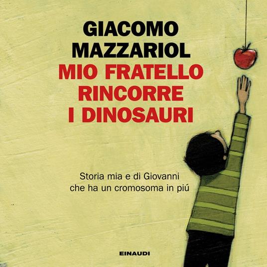 La copertina di Mio fratello rincorre i dinosauri, di Giacomo Mazzariol