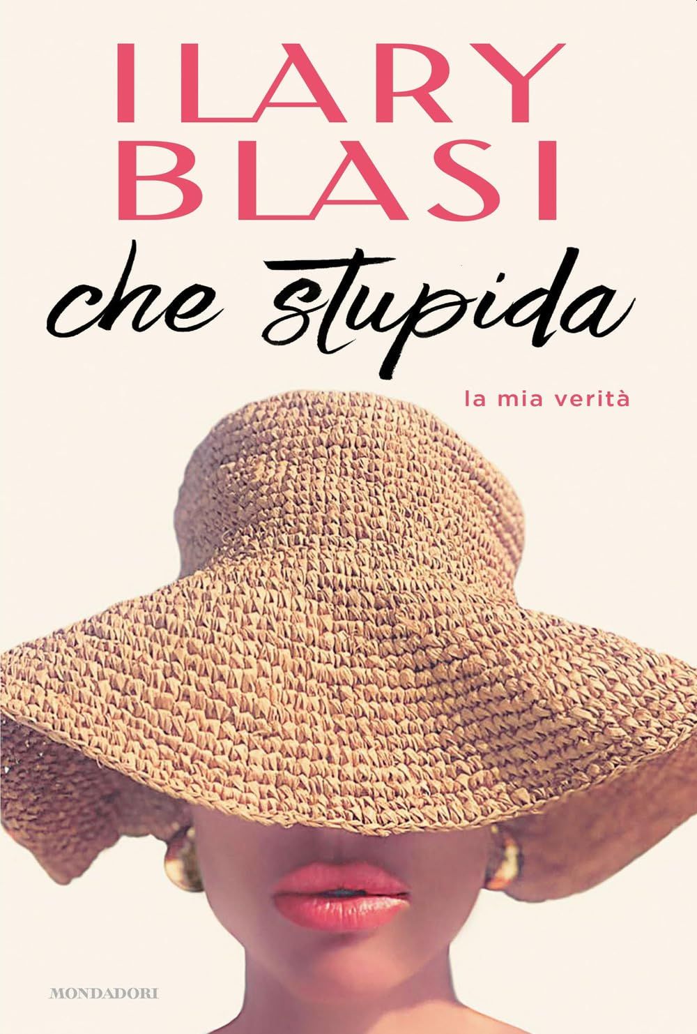 La copertina del libro Che Stupida, di Ilary Blasi